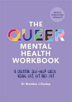 The Queer Mental Health Workbook - Dunlop, Dr. Brendan J.