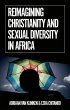 Reimagining Christianity and Sexual... - Bild 1