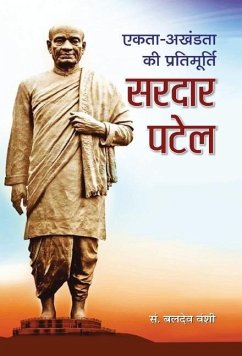 Ekta Ki Brahmmurti Sardar Vallabhbhai Patel - Vanshi, Baldev