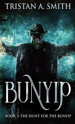 The Hunt For The Bunyip - Smith, Tristan A.