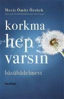 Korkma Hep Varsin - Ömür Öztürk, Mecit