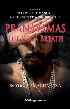 PRANAYAMAS - The Yoga Breath - Ramacharaka, Yogi
