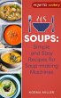 Soups: Simple and Easy Recipes for... - Bild 1
