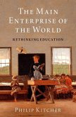 The Main Enterprise of the World: Rethinking Education