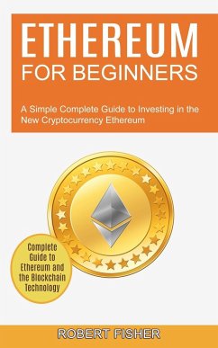 Ethereum for Beginners - Fisher, Robert