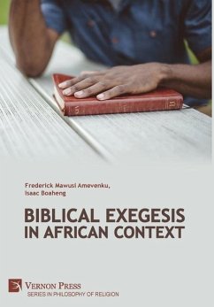 Biblical Exegesis in African Context - Amevenku, Frederick Mawusi; Boaheng, Isaac