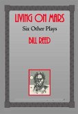 Living on Mars: Six Other Plays