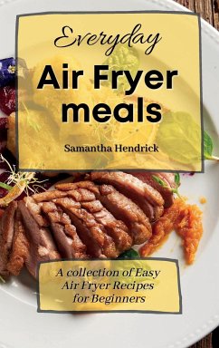 Everyday Air Fryer meals - Hendrick, Samantha