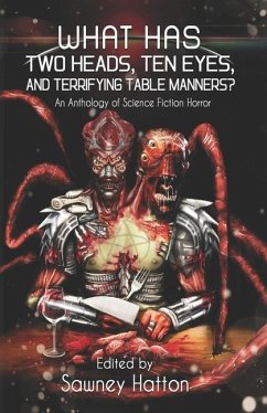 What Has Two Heads, Ten Eyes, and Terrifying Table Manners? - McCormick, James Austin; Edmunds, Catherine; Kleaton, Thomas