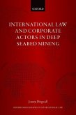 International Law and Corporate Actors in Deep Seabed Mining