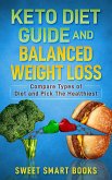 Keto Diet Guide and Balanced Weight Loss (eBook, ePUB)