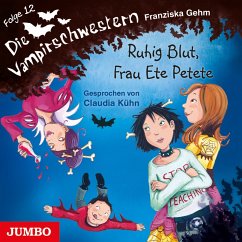 Die Vampirschwestern. Ruhig Blut, Frau Ete Petete [Band 12] (MP3-Download) - Gehm, Franziska