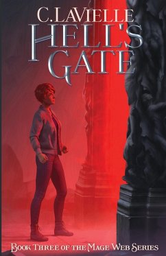 Hell's Gate Book Three of the Mage Web Series - Lavielle, C.