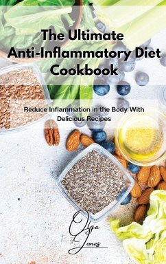 The Ultimate Anti-Inflammatory Diet Cookbook - Jones, Olga