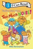 The Berenstain Bears: Too Much Noise!