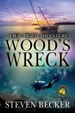 Wood's Wreck: Mac Travis Adventure Thrillers