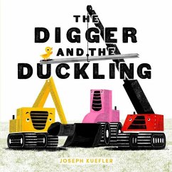 The Digger and the Duckling - Kuefler, Joseph