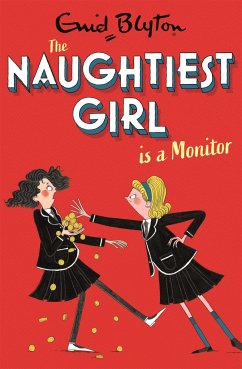 The Naughtiest Girl: Naughtiest Girl Is A Monitor - Blyton, Enid