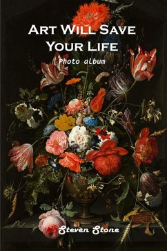Art Will Save Your Life - Steven Stone