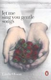Let Me Sing You Gentle Songs (eBook, ePUB)