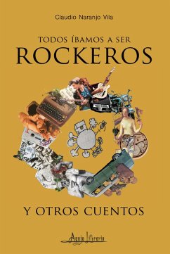 Cover Todos íbamos a ser rockeros y otros cuentos (eBook, ePUB)