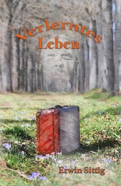 Verlerntes Leben (eBook, ePUB) - Sittig, Erwin