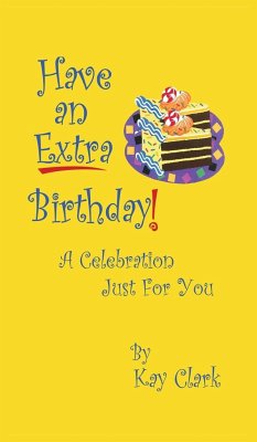 Have An Extra Birthday A Celebration Just for You - Clark, Kay