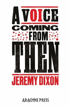 A Voice Coming From Then - Dixon, Jeremy