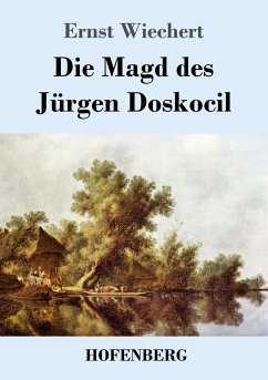 Die Magd des Jürgen Doskocil - Wiechert, Ernst