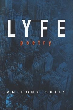 LYFE poetry: Poetry about current events - Ortiz, Anthony