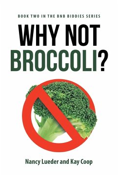 Why Not Broccoli? - Coop, Kay; Lueder, Nancy