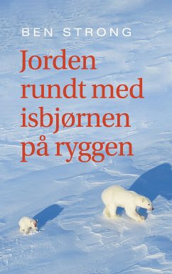 Jorden rundt med isbjørnen på ryggen (eBook, ePUB)
