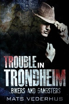 Trouble In Trondheim - Vederhus, Mats
