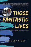 Those Fantastic Lives: And Other Strange Stories