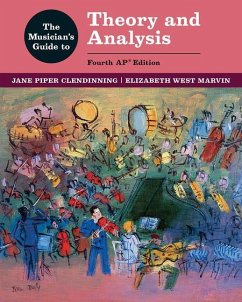 The Musician's Guide to Theory and Analysis - Clendinning, Jane Piper; Marvin, Elizabeth West