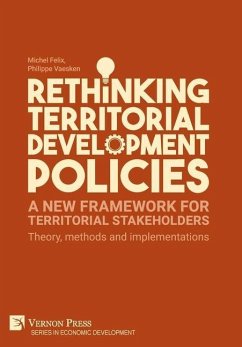 Rethinking Territorial Development Policies - Felix, Michel; Vaesken, Philippe