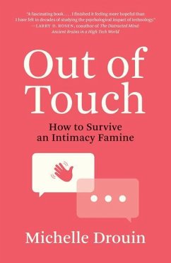 Out of Touch: How to Survive an Intimacy Famine - Drouin, Michelle