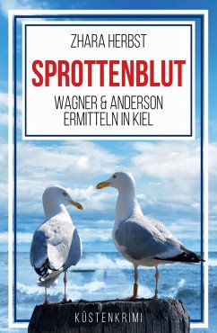 SPROTTENBLUT - Wagner & Anderson ermitteln in Kiel (eBook, ePUB) - Herbst, Zhara
