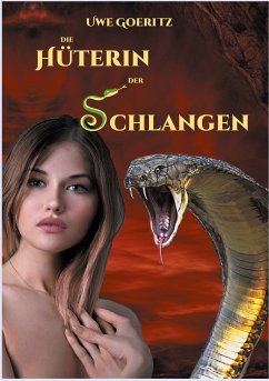 Die Hüterin der Schlangen (eBook, ePUB) - Goeritz, Uwe