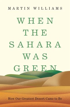 When the Sahara Was Green (eBook, ePUB) - Williams, Martin