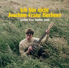 Ich Bin Nicht Joachim Franz Büchner - Joachim Franz Büchner Band