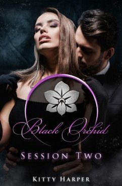 Black Orchid - The Sessions / Black Orchid - Session Two - Harper, Kitty