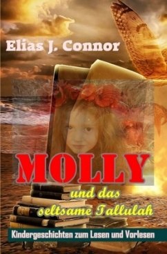 Molly und das seltsame Tallulah - Connor, Elias J.