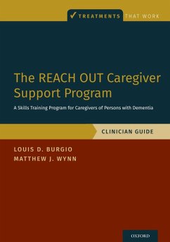 The REACH OUT Caregiver Support Program (eBook, ePUB) - Burgio, Louis D.; Wynn, Matthew J.