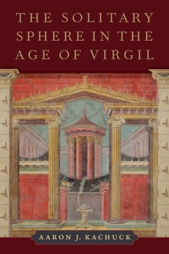 The Solitary Sphere in the Age of Virgil (eBook, PDF) - Kachuck, Aaron J.