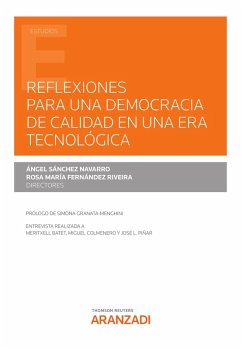 Reflexiones para una Democracia de calidad en una era tecnológica (eBook, ePUB) - Fernández Riveira, Rosa María; Sánchez Navarro, Angel