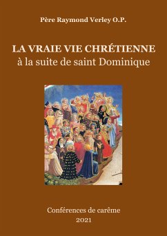 La vraie vie chrétienne (eBook, ePUB) - Verley, Père Raymond