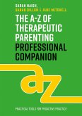 The A-Z of Therapeutic Parenting Professional Companion (eBook, ePUB)