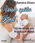 Unser spätes Kind (eBook, ePUB)