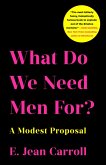 What Do We Need Men For? (eBook, ePUB)